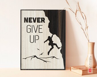 Quote "Never Give Up " | Wall Decor , Movativation , Wall Art ,Inspirational Quotes for business, office, marketing, branding