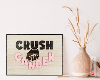 Crush Cancer | Breast Cancer Awareness Wooden Poster, Breast Cancer Quotes Gift For Survival, Breast Cancer Awareness Motivation