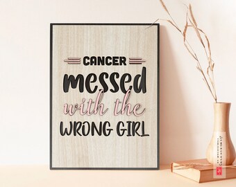 Cancer Messed With The Wrong Girl | Breast Cancer Awareness Wooden Poster, Breast Cancer Quotes Gift For Survival, Cancer Motivation