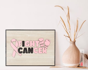 I Can Fight Cancer | Survivor Wall Art | Breast Cancer Awareness Wooden Poster, Breast Cancer Quotes Gift For Survival