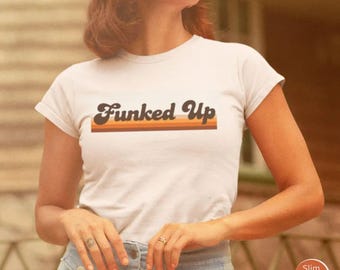 Funked Up Shirt, 70s Party Shirt, 70s Clothing, 70s Fashion, Disco Party Tee, Women's Disco Tee, Retro Tshirt, Vintage Tee, Women's 70s Tee