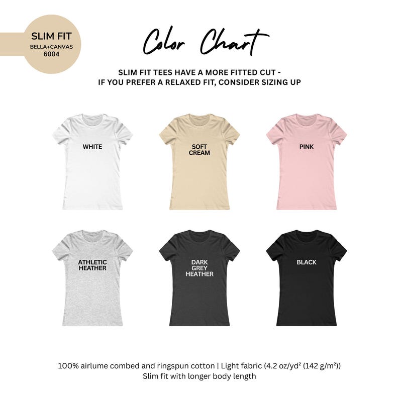 May include: Color chart showing six slim-fit t-shirts in various colors: white, soft cream, pink, athletic heather, dark grey heather, and black. The text "Color Chart" is at the top, with details about the fit and fabric.