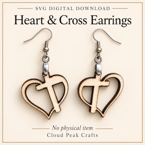 May include: A pair of light-coloured wooden earrings featuring a heart and cross cutout design, suspended from silver-toned metal hooks. The text SVG DIGITAL DOWNLOAD Heart & Cross Earrings No physical item Cloud Peak Crafts is visible.