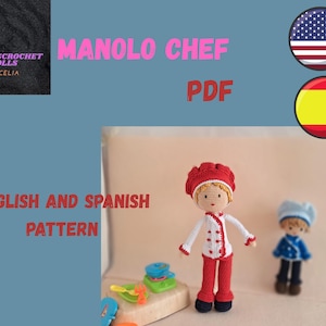 May include: A crochet pattern for a chef doll, with the text "MANOLO CHEF PDF" and "ENGLISH AND SPANISH PATTERN". The doll is wearing a red chef's hat, jacket, and pants. There is a second doll wearing a blue hat and jacket.