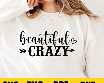 Beautiful Crazy SVG PNG, Country Western Girl SVG, Cricut Svg, Silhouette Svg, Cricut Cutting File, Png Print File for Shirt Sublimation