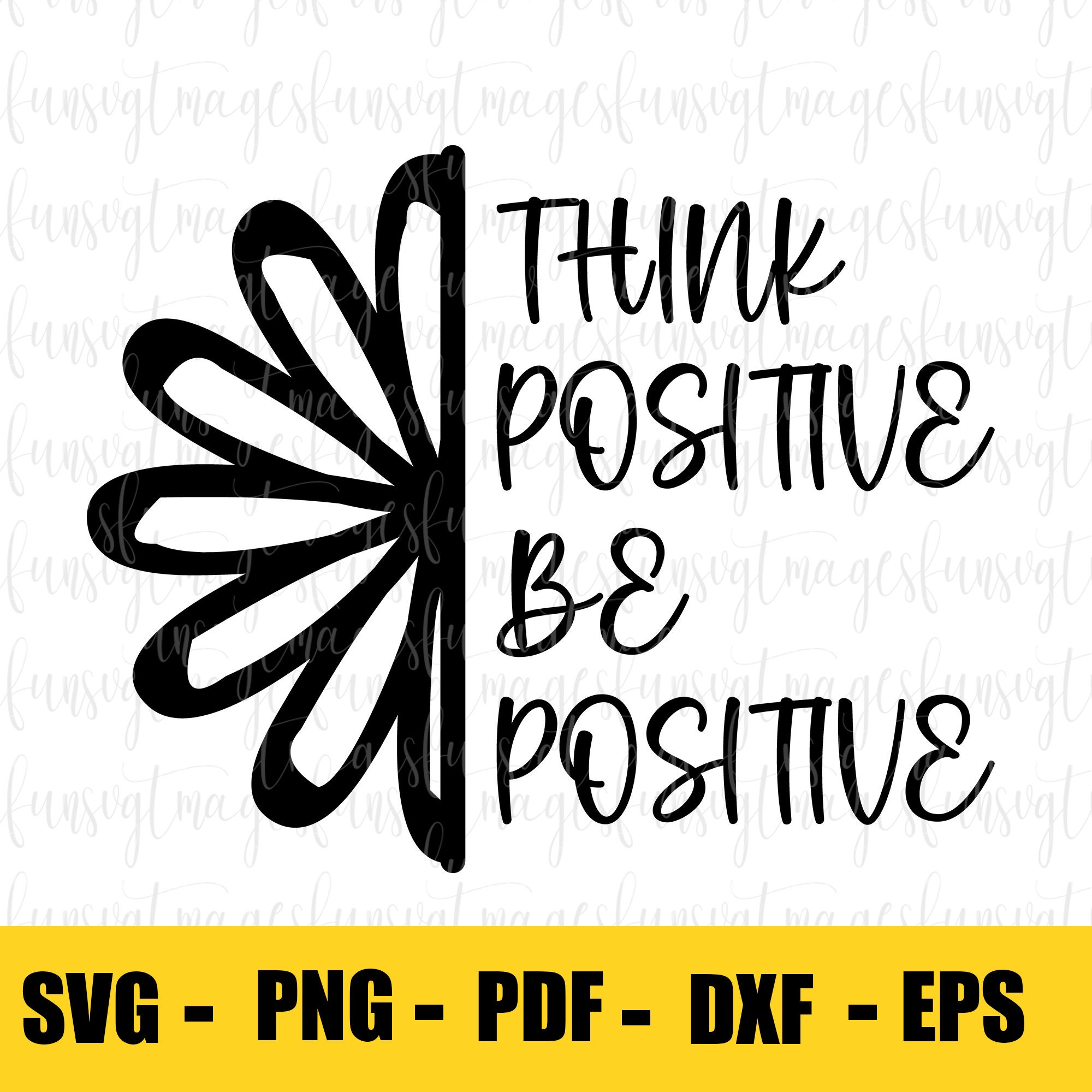 Think Positive SVG Digital Cut File Motivational Svg Quotes - Etsy