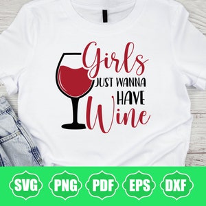 Girls Wine SVG: Wine Glass Quote, Cutting Files (PNG, DXF)