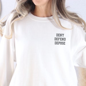 Deny Defend Depose Embroidered Sweatshirt, Leftist Activist Political Statement Crewneck Jumper, Eat the Rich, Radical Social Protest Sweats