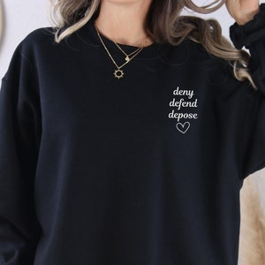 Deny Defend Depose Embroidered Sweatshirt, Leftist Activist Political Statement Crewneck Jumper, Eat the Rich, Radical Social Protest Sweats