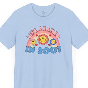Shirts That Go Hard, Inappropriate Retro Graphic Tee, Offensive Humor Dank Meme Shirt, Weird Funny TShirt, Sarcastic, Life Peaked in 2007