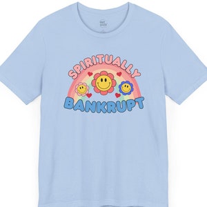 Inappropriate Shirt, Retro Graphic Tee, Offensive Humor Dank Meme Shirt, Weird Funny Meme TShirt, Unfiltered Shocking, Spiritually Bankrupt