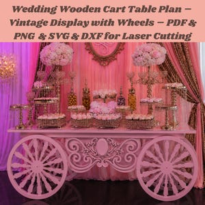Wedding Wooden Cart Table Plan – Vintage Display with Wheels – PDF Png SVG Dxf for Laser Cutting