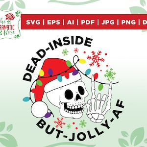 Dead Inside But Christmas SVG, Christmas SVG, Skeleton Christmas PNG, Christmas Printing, Skull svg, Christmas shirt svg,vinyl,cricut,vector