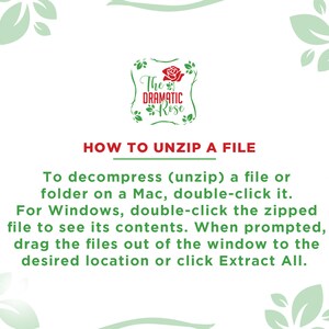 May include: A green and white graphic with a red rose logo that says "The Dramatic Rose". The text "HOW TO UNZIP A FILE" is in red. The text below explains how to unzip a file on a Mac and Windows computer.