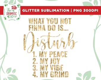 What You Not Finna do Svg, I Match Energy svg, Sarcasm svg, Sassy svg, Do Not Disturb My Energy Svg, I Do Not Chase I Attract Svg, Cricut