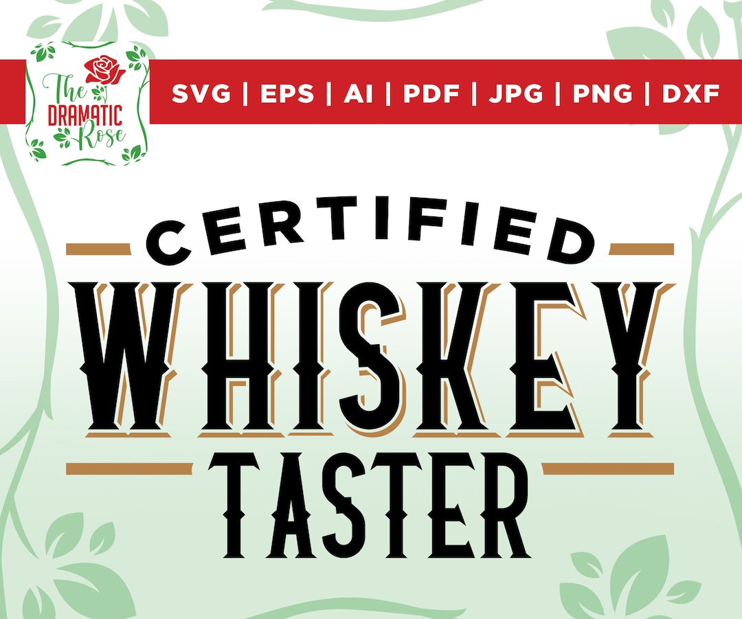 Certified Whiskey Taster SVG, Certified Whiskey Taster PNG, Drunk Svg