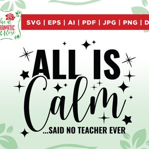 All is Calm said no teacher ever svg, Teacher Christmas svg, Teacher Christmas svg, Lustiges Lehrershirt svg, Lustiges Lehrershirt svg,