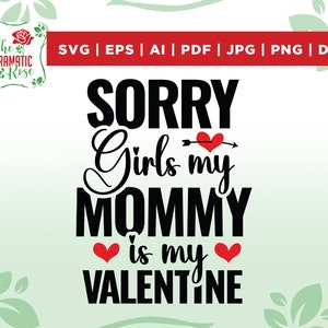 Sorry Girls My Mommy Is My Valentine, Kinder Valentinstag, Valentinstag Svg, Valentinstag Jungen, Lustige Valentinstag svg, Cricut, Silhouette