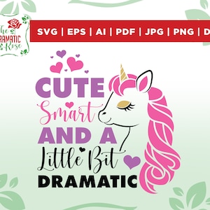 Cute Smart and a little bit Dramatic Svg, Einhorn Svg, Einhorn Svg, Einhorn Svg, Baby Mädchen Svg, Dxf, Png, Cricut, Silhouette