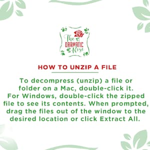 May include: A green and white graphic with a red rose logo that says "The Dramatic Rose". The text "HOW TO UNZIP A FILE" is in red. The text below explains how to unzip a file on a Mac and Windows computer.