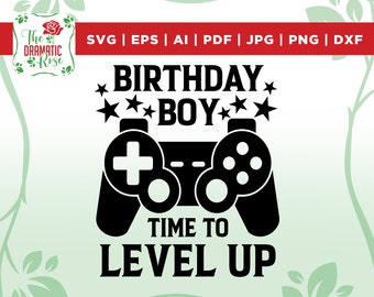 Birthday svg, Gamer Birthday, Birthday Boy Time To Level Up, Video Game Theme Birthday, Video Game Birthday, Birthday Gamer, Birthday SVG
