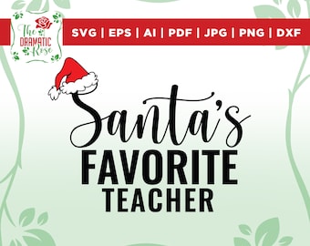 Funny Christmas Teacher Svg, Santa's Favorite Teacher Svg, School Winter Break, Santa's Favorite Teacher Png, Cute Fun Gift for Teacher Svg,