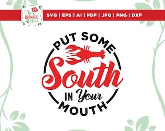 May include: A black and red circle design with the text "PUT SOME SOUTH IN YOUR MOUTH" and a red crawfish illustration.