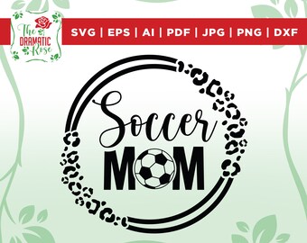 Soccer mom Svg, Soccer mom Leopard frame Svg, Soccer mom design Svg, Png, Soccer mom, Cricut Cut Files, digital download, vinyl, dxf,jpg,eps