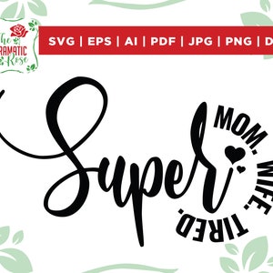 Super Mom SVG, Mom Life Svg, Mom Mode Svg, Mom Vibes Svg, Mom Shirt Svg, Dia das Mães Svg, Sarcástico Mom Svg, Arquivo de corte da mãe, Arquivo de corte Cricut
