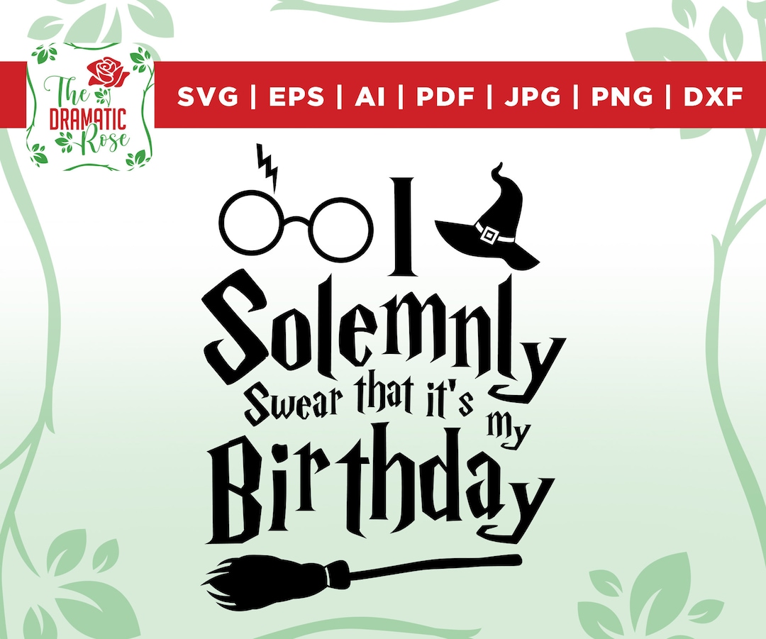 I Solemnly Swear That Its My Birthday Svg Harry Inspired Etsy