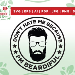 Don't hate me because cut file, Lustiges Shirt svg, dxf, Valentinstag, Beardiful Men, png, hochauflösend, jpg transfer, Bartliebhaber svg, png
