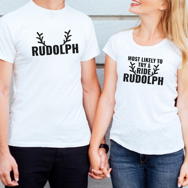 Most Likely To Try To Ride svg, Rudolph SVG, Both Designs Included White Black Sublimation, Funny Christmas Couple Couples, couples svg,