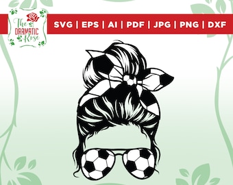Soccer Mom Messy Bun Svg, Png, soccer life svg, Soccer messy bun svg, mom messy bun svg, silhouette, fichiers pour cricut, vinyle, png, eps, dxf