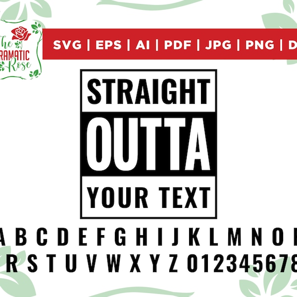 Straight Outta Compton svg, Straight Outta SVG, Straight Outta Your Text SVG, Instant Download, Straight Outta, Straight Outta png, cricut