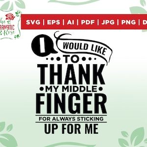 Ik wil graag mijn middelvinger bedanken, grappig citaat Svg, volwassen humor, sarcastische svg, Tshirt designs, trending SVG, koffiemok Svg, snarky Svg