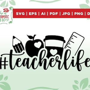 Teacher Life SVG, Teacher Svg, School Svg, Back to school Svg, Teacher Shirt, School SVG, Cut File, Cricut, Commercial use, Silhouette,