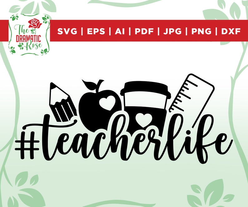 May include: Black and white graphic design with the text "#teacherlife". The design includes a pencil, an apple, a coffee cup, and a ruler.