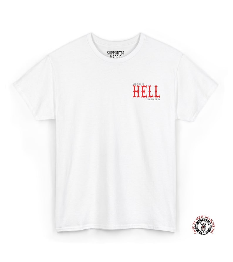 White t-shirt with red text that says "See you in Hell" and "Support 81 Madrid" printed on the front.