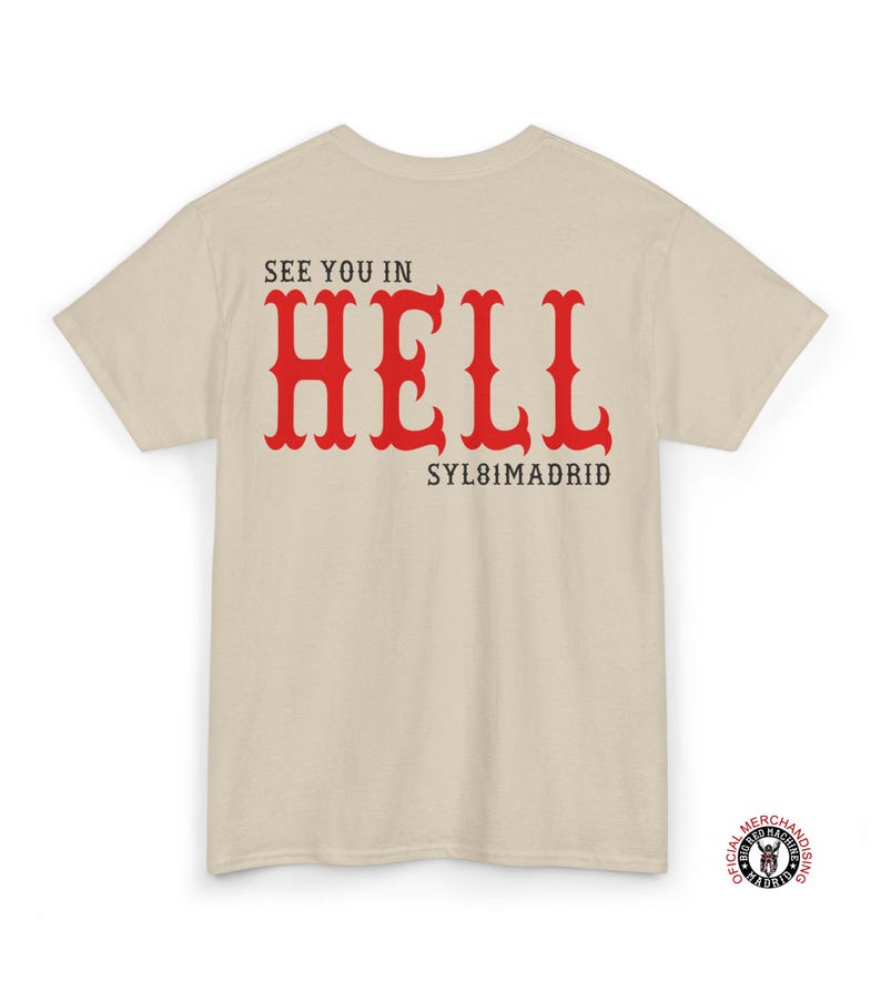 A beige t-shirt with the text "See you in HELL" in red lettering and "SYL8IMADRID" in black lettering on the back.