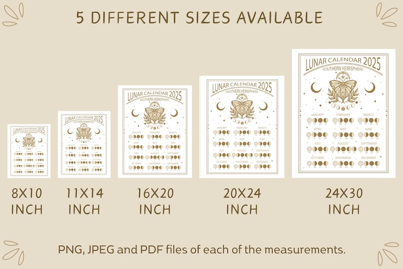 May include: Five different sizes of a printable 2025 lunar calendar for the Southern Hemisphere. The calendar features a butterfly design and shows the phases of the moon for each month. The sizes are 8x10 inches, 11x14 inches, 16x20 inches, 20x24 inches, and 24x30 inches.