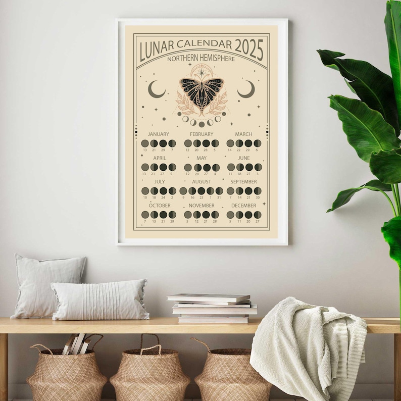 May include: A beige poster with a black butterfly and a lunar calendar for 2025. The calendar shows the phases of the moon for each month of the year. The poster has the text "Lunar Calendar 2025 Northern Hemisphere".