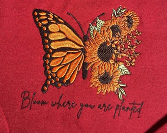 Bloom Where You Are Planted Embroidered Sweatshirt, Custom
