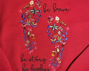 Be Brave Embroidered Sweatshirt, Custom