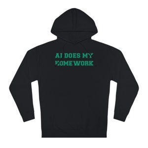 AI doet mijn huiswerk Grappige Chatgpt-hoodie