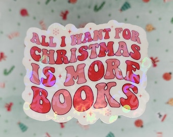 All I Want For Christmas Is More Books Sticker, Reader, Kindle Sticke, Fiction, Bookworm, Christmas Book Sticker, Kindle Sticker