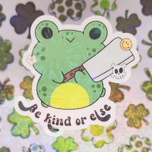 Be Kind Or Else Frog Sticker, Water Resistant Sticker, Book Lover Gift, Reader Sticker, Water Bottle Sticker, Kindle Sticker