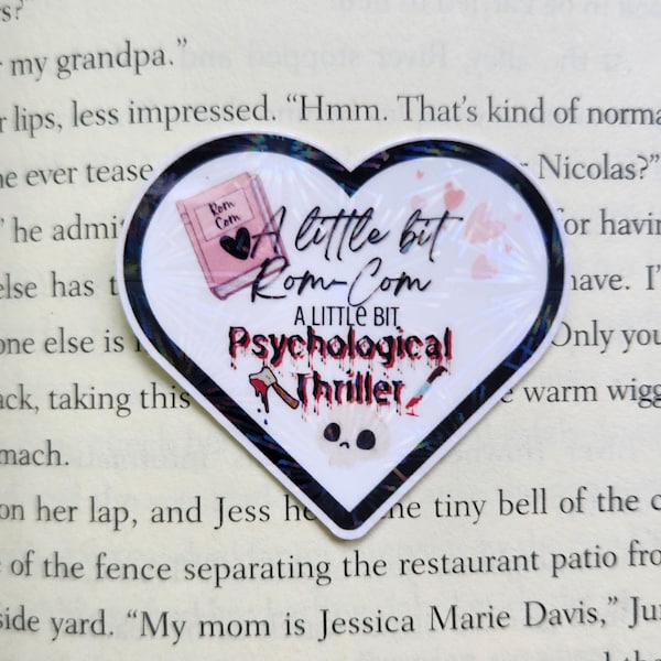 A Little Bit Rom-Com A Little Bit Psychological Thriller Sticker, Vinyl Sticker, Water Resistant Sticker, Romance books, Kindle Sticker