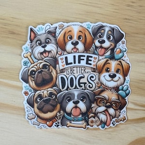 Life Is Better With Dogs | Sticker