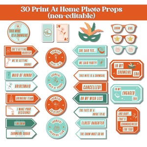 May include: A collection of 30 printable photo props featuring various shapes including arrows, circles, and rectangles. The designs include text such as 'This Wife Is A Showgirl', 'She Said Yes', and 'In My Showgirl Era' in a color palette of orange, teal, and white.