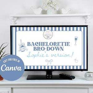 May include: A television screen shows a blue and white striped design with the words "BACHELORETTE BRO-DOWN Sophie's version!". The screen also features illustrations of a champagne bottle, a wine glass, a bow, and a ring. A blue circle with the text "Edit for free in Canva" is in the lower left corner.